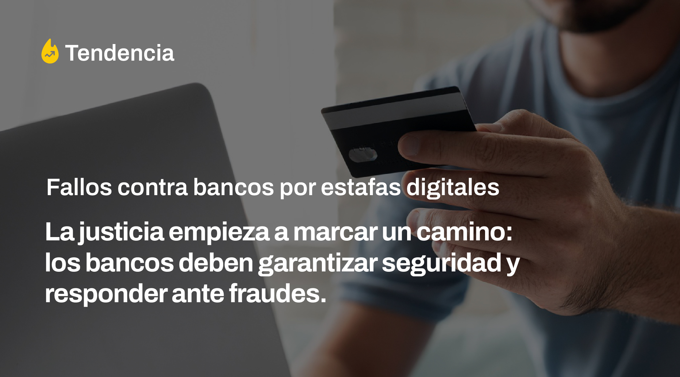 Fallos contra bancos por estafas digitales