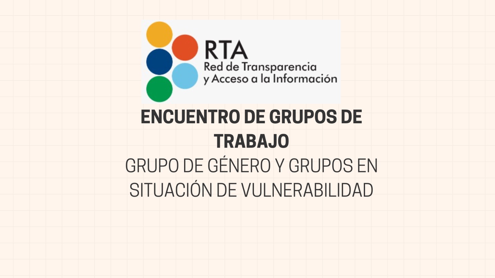 Se presentó el Plan de Trabajo 2025 del Grupo de Género y Grupos en Situación de Vulnerabilidad de la RTA