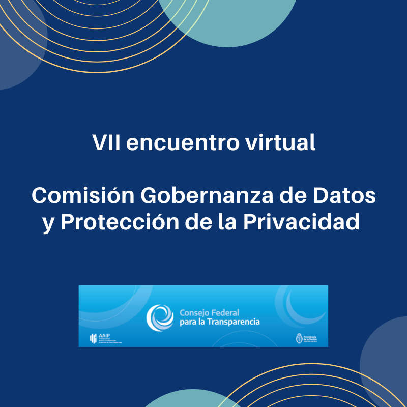 VII Reunión de la Comisión de Gobernanza de Datos y Protección de la Privacidad del Consejo Federal para la Transparencia