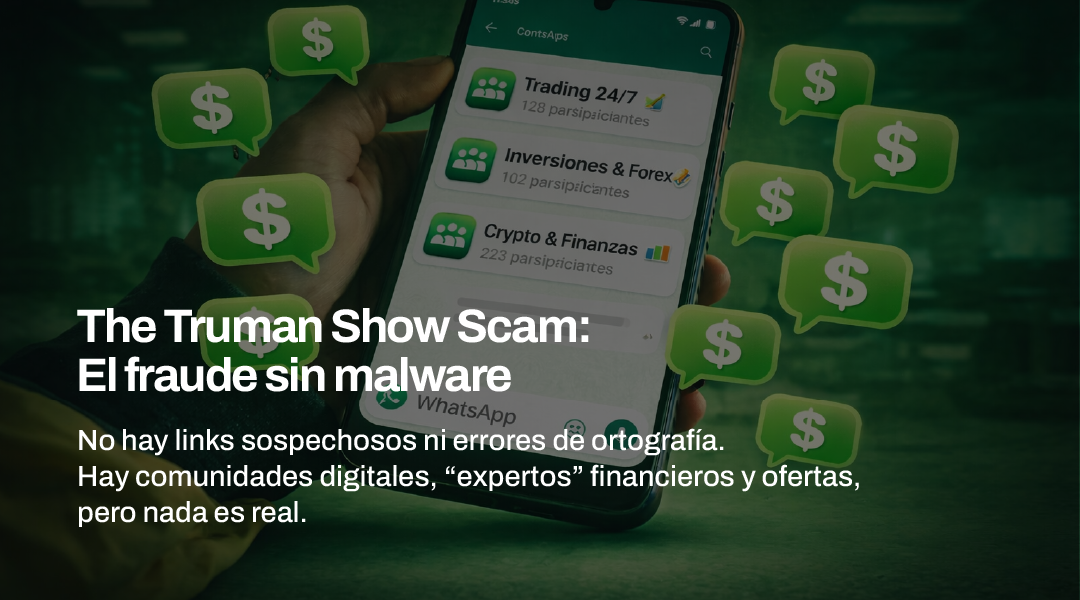 The Truman Show Scam: El fraude sin malware 