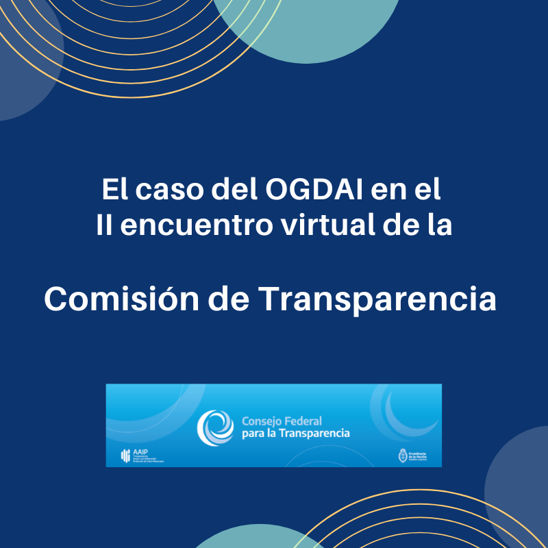 El caso del OGDAI en la Comisión de Transparencia del CFPT
