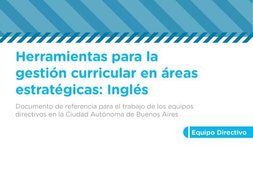 Herramientas para la gestión curricular en áreas estratégicas: Inglés