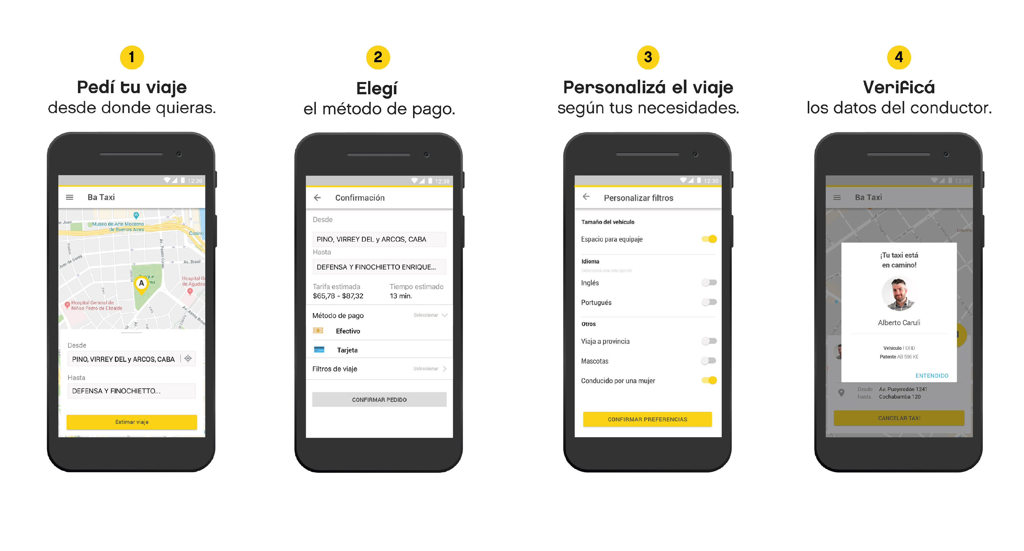 1. Pedí tu viaje desde donde quieras. 2. Elegí el método de pago.  3.Personalizá el viaje con tus necesidades, 4. Verificá los datos del conductor.