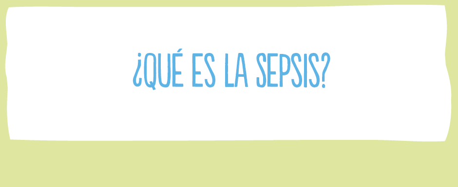 ¿Qué es la Sepsis?