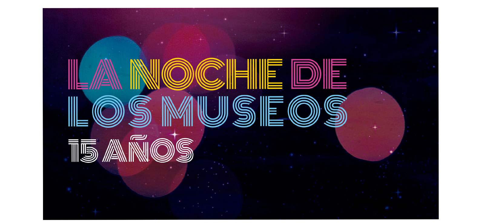 La Noche de los Museos, 15 años- sábado 10 de noviembre las 20 h