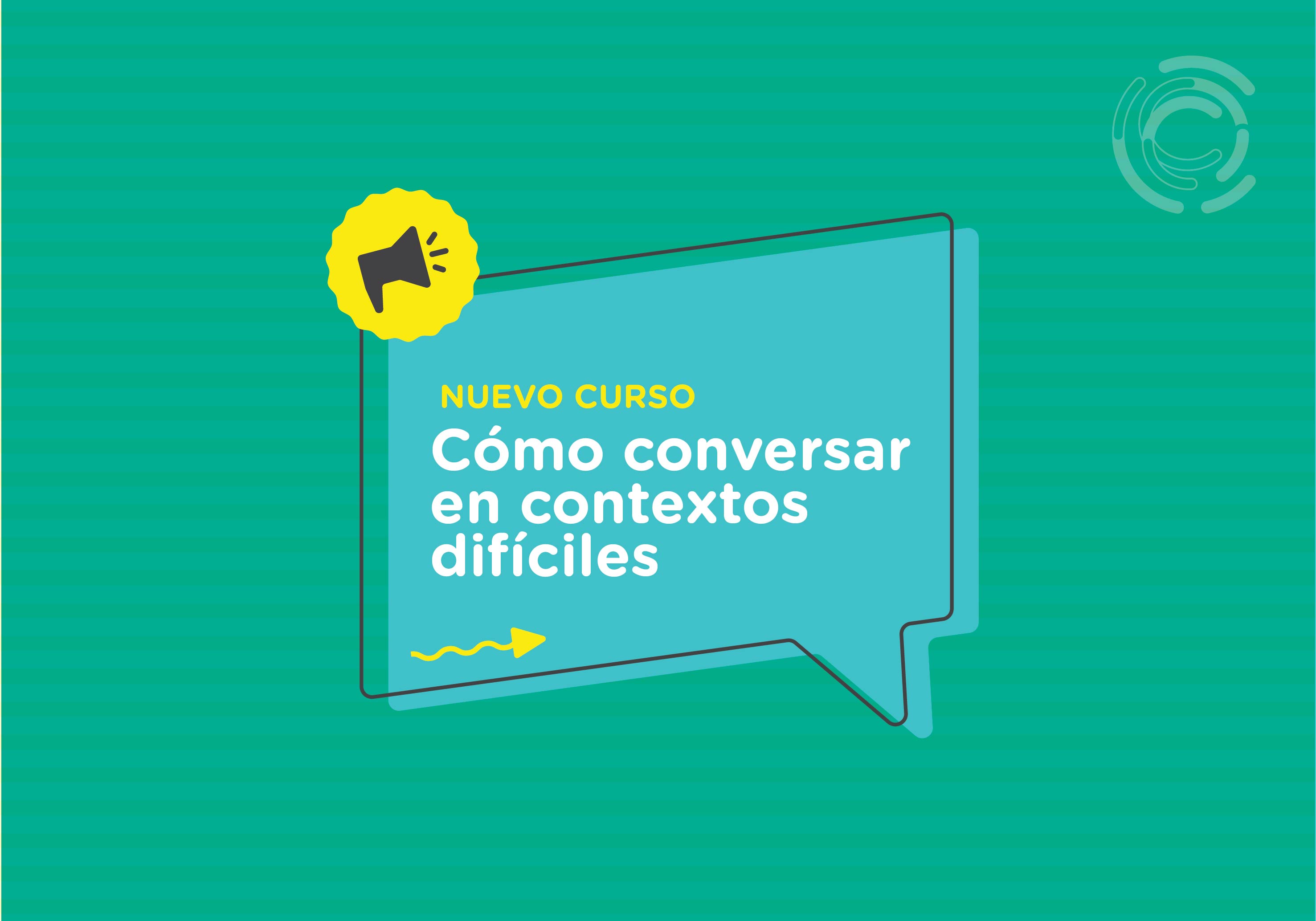 Abrimos la inscripción al curso ¨Cómo conversar en contextos difíciles¨