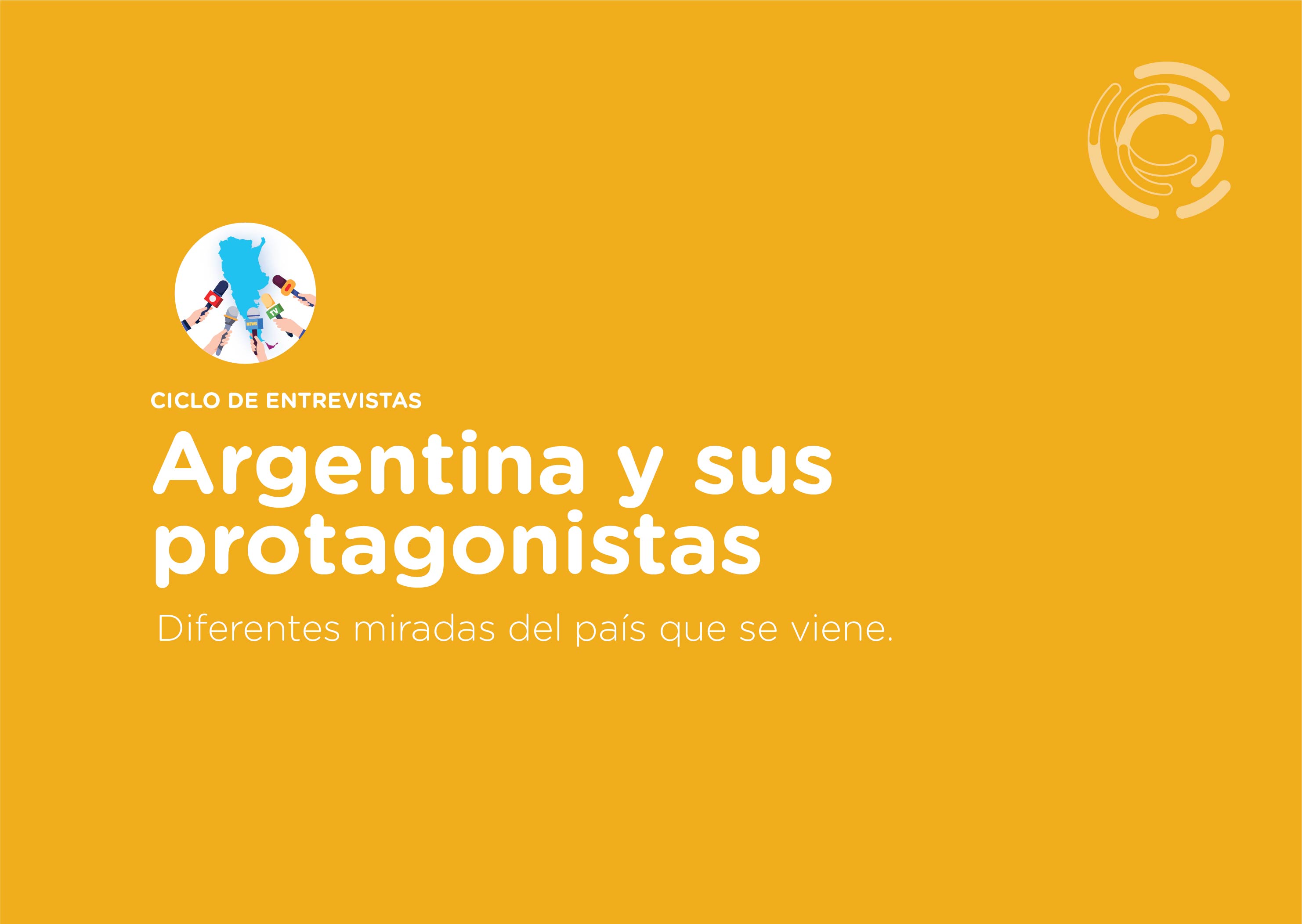 Nueva entrevista, Argentina por sus protagonistas. Diferentes miradas del país que se viene