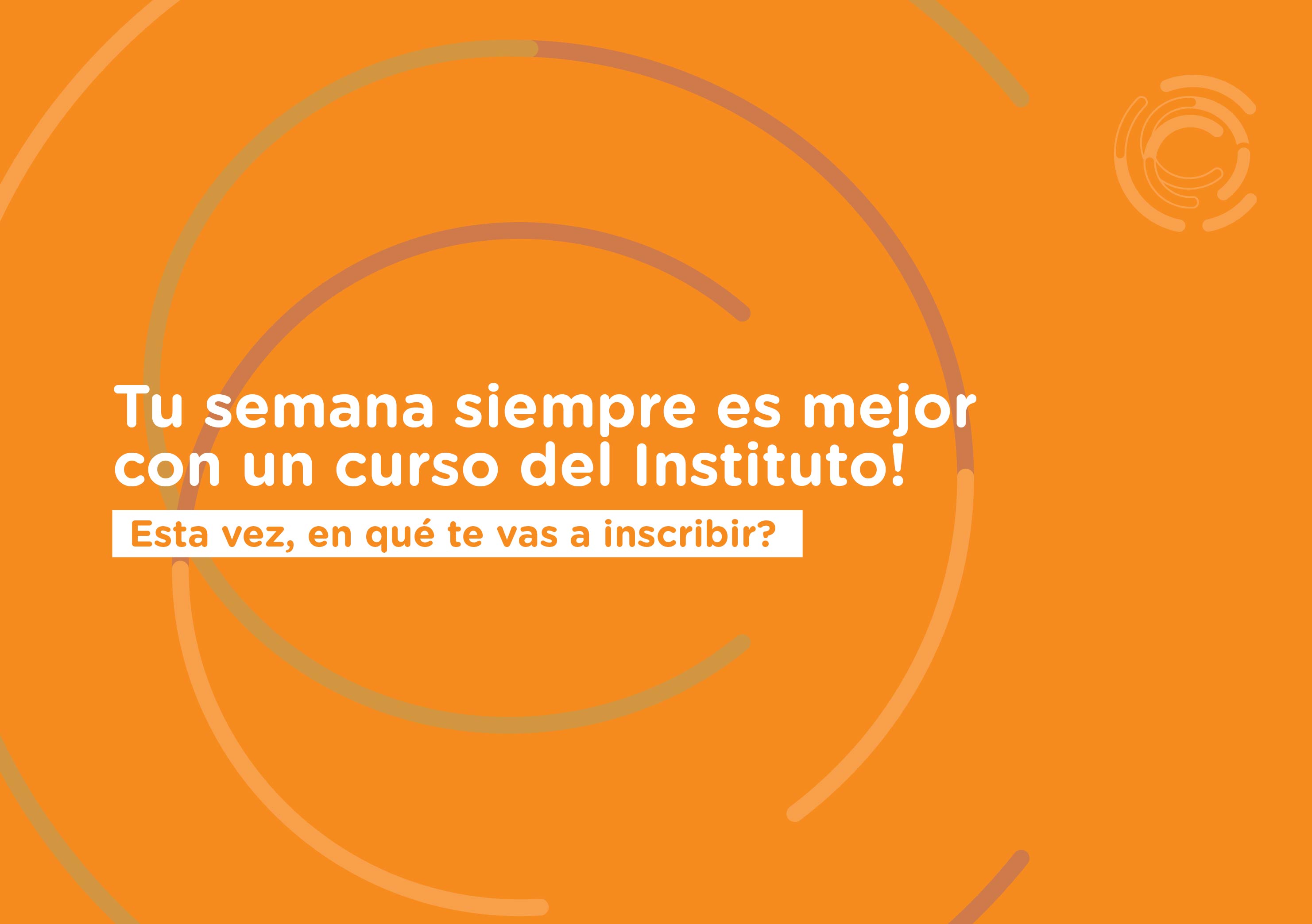Mejorá tu semana, inscribite en nuestras propuestas