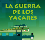 La guerra de los yacarés, Tomo 1