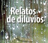 Relatos de diluvios, Tomo 1