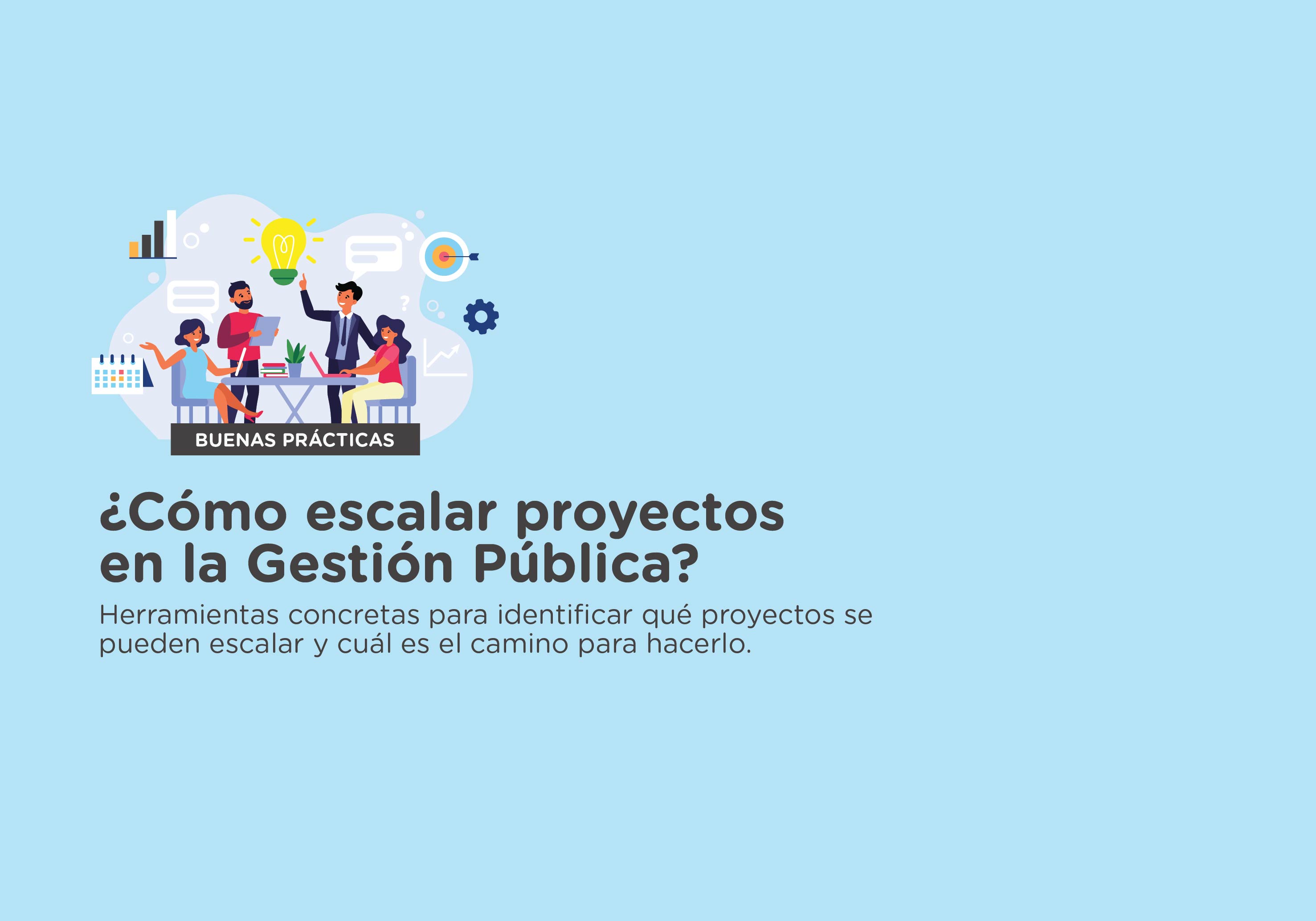 ¡Inscribite!  ¿Cómo escalar proyectos en la Gestión Pública?