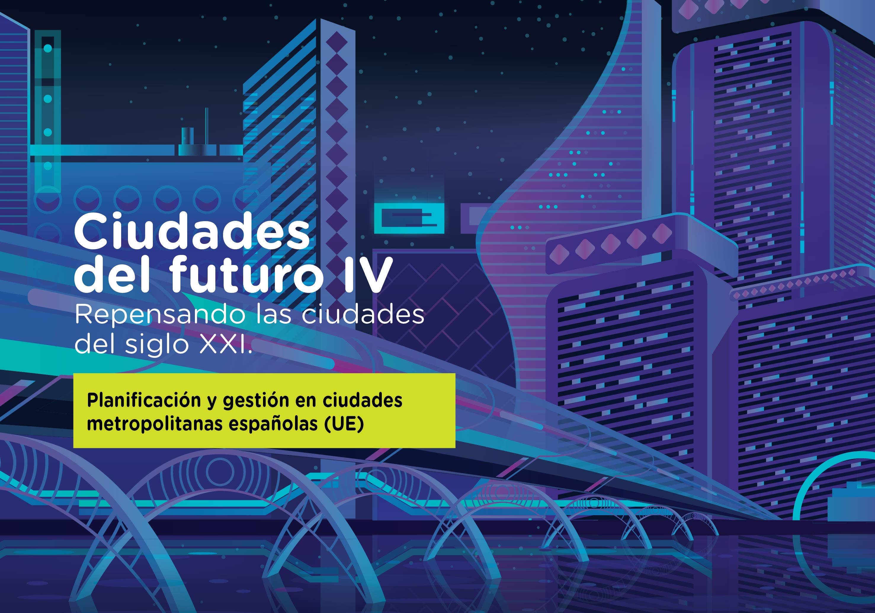 ¡Nuevo curso!  Ciudades del Futuro IV. Repensando las ciudades del siglo XXI