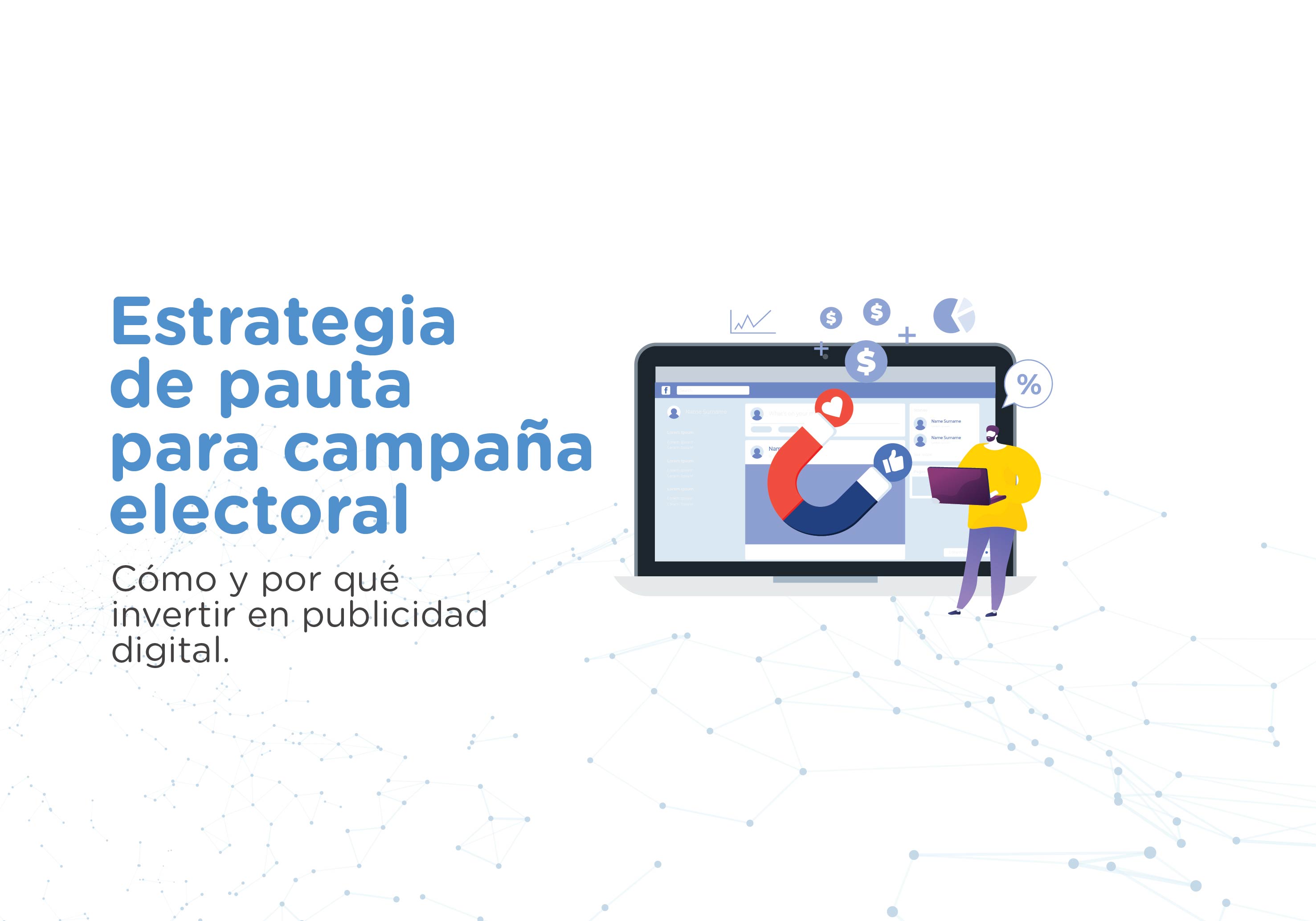¡Ya podés incribirte!  Estrategia de pauta digital para campaña electoral 