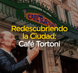 Redescubriendo la Ciudad: Café Tortoni