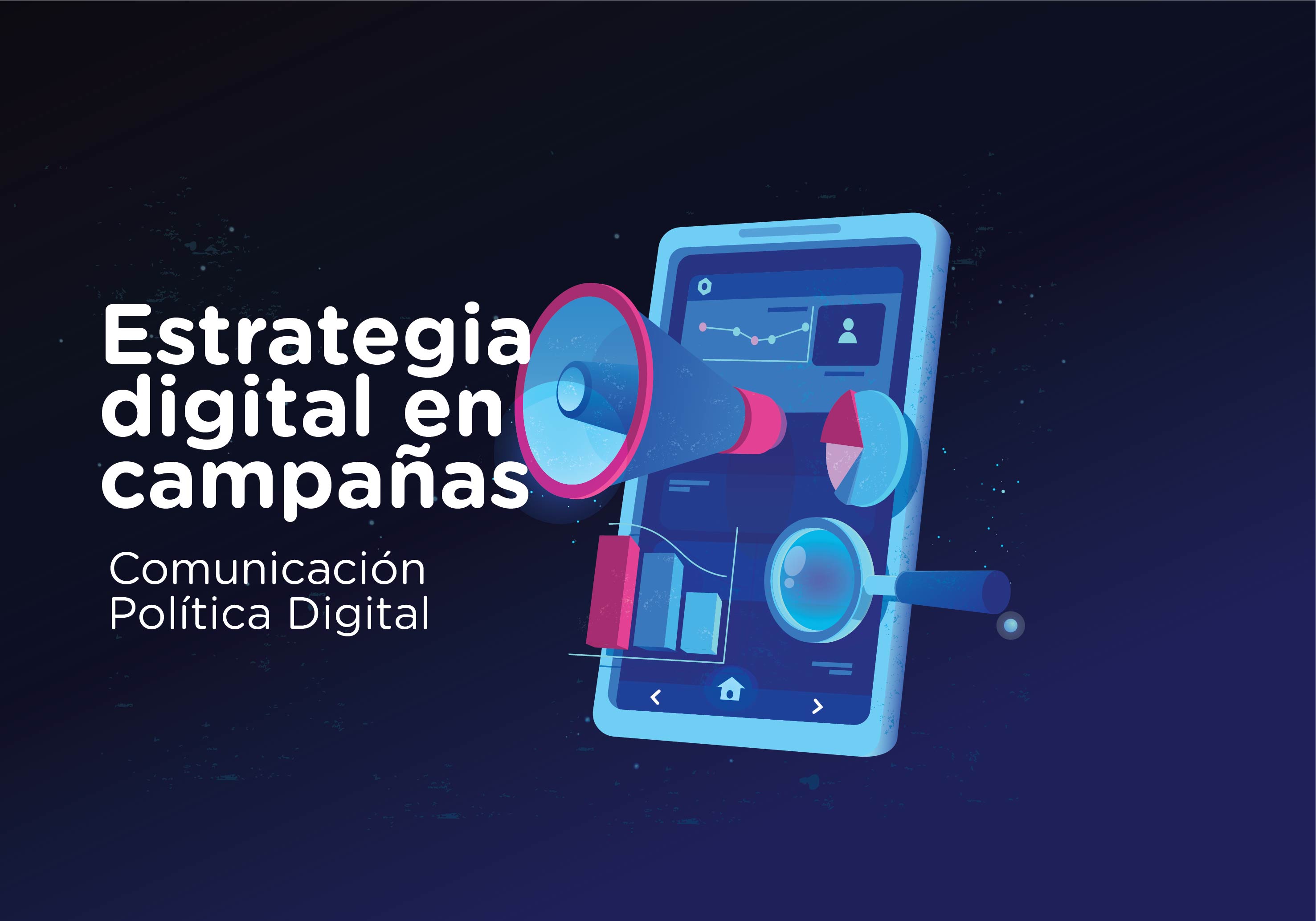 ¡Nuevo curso!  Estrategia digital en campañas