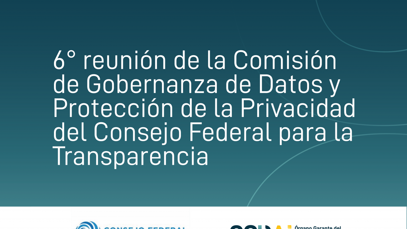 Placa 6ta Reunión la Comisión de Gobernanza de Datos y Protección de la Privacidad del CFPT