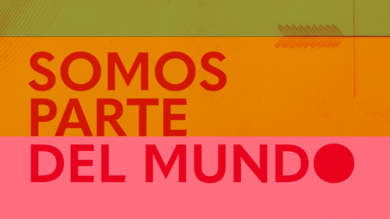 Somos parte del mundo