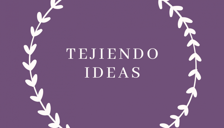 Tejiendo Ideas 1