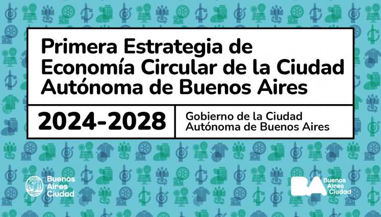 Estrategia de economía circular de la ciudad de autónoma de Buenos Aires (2024-2028)